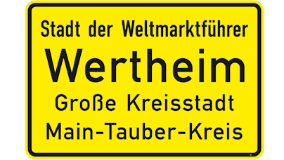Ortsschild Stadt der Weltmarktführer Wertheim Große Kreisstadt Main-Tauber-Kreis